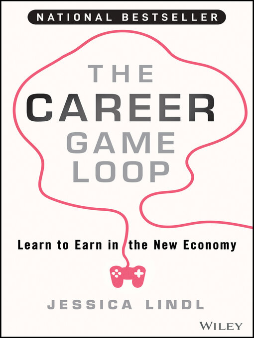 Title details for The Career Game Loop by Jessica Lindl - Available